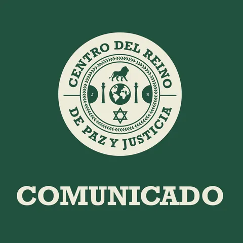 Comunicado del Centro del Reino de Paz y Justicia